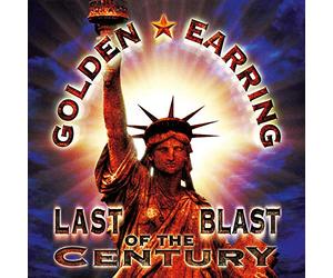 Golden Earring - Last Blast Of The Century [VINYL]