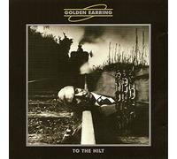 GOLDEN EARRING - TO THE HILT CD NEW
