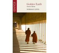 Golden Earth : Travels in Burma