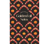 Golden Fall Notes: A Journal for Simple Joys