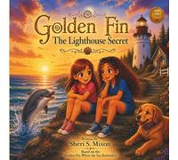 Golden Fin: The Lighthouse Secret (Golden Fin Picture Books)