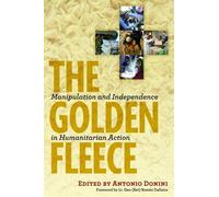 Golden Fleece: Manipulation and Independence in Humanitarian Action