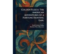 Golden Fleece: The American Adventures of a Fortune Hunting Earl