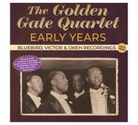 The Golden Gate Quartet - Early Years - Bluebird, Victor & Okeh Recordings 1937-43 - The Golden Gate Quartet