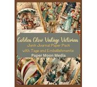 Golden Glow Vintage Victorian: Junk Journal or Scrapbooking Paper Pack with Tags and Embellishments