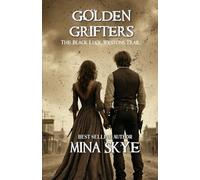 GOLDEN GRIFTERS: 2 (The Black Luck of Kit Weston)