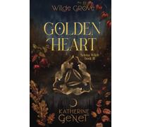 Golden Heart (Wilde Grove: Selena Wilde)