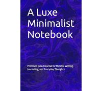 Golden Horizon: A Luxe Minimalist Notebook: Premium Ruled Journal for Mindful Writing, Journaling, and Everyday Thoughts