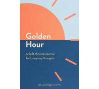 Golden Hour: A Soft Minimal Journal for Everyday Thoughts