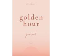 Golden Hour Journal: A Warm Coastal Notebook For Slow Mornings, Sunshine Thoughts & Everyday Inspiration