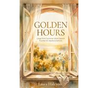 Golden Hours: A Large Print Word Search Book for Adults - 90 Summer Puzzles for Slow and Beautiful Days