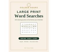 Golden Hours Large Print Word Searches: 100 Relaxing Puzzles on the Themes You Remember - Big Grids, Bold Letters and Every Answer Verified, for ... Comfortable Puzzling (Golden Hours - Book 1)