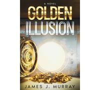 Golden Illusion: A Novel: 3 (A Jon Masters Novel)