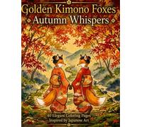 Golden Kimono Foxes: Autumn Whispers