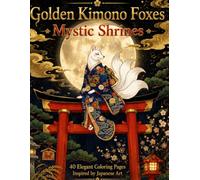 Golden Kimono Foxes: Mystic Shrines