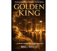 Golden King: A Miami Underworld Dark Romance