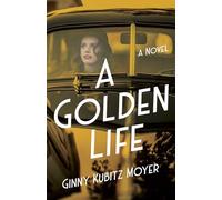 Golden Life: A Novel