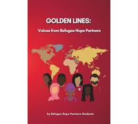 GOLDEN LINES: Voices from Refugee Hope Partners