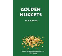 Golden Nuggets: Of the Truth
