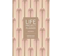 Golden Palms Life Project Planner - The Complete System for Personal and Creative Mastery: A Strategic approach for Purpose, Projects & Personal Growth