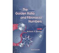 Golden Ratio And Fibonacci Numbers, The