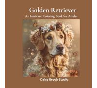 Golden Retriever: An Intricate Coloring Book for Adults (Pets & Animals)