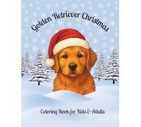Golden Retriever Christmas: Coloring book for kids & adults