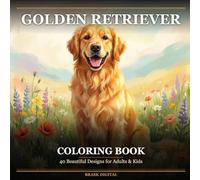 Golden Retriever Coloring Book: 40 Beautiful Designs for Adults & Kids