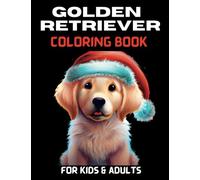 Golden Retriever Coloring Book For Kids & Adults: Cute fabulous Retriever , Perfect & cute Gift for Dogs Lovers ! , Floral Mandala with Golden ... Relieving for Adults & Kids Relaxation