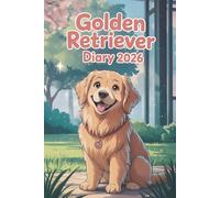 Golden Retriever Diary 2026: A5 Week-to-View Dated & Organizer from January 2026 to December 2026 with UK holiday