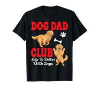 Golden Retriever Dog Dad Club Life is Better with Dogs Daddy T-Shirt