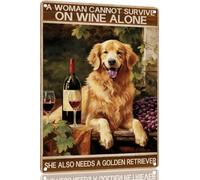 Golden Retriever Dog Red Wine Glass Retro Metal Tin Sign Poster,Women Can't Survive by Wine Alone,Bar Pub Man Cave Dog Club 8x12 Inch