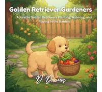 Golden Retriever Gardeners: Perfect as a gift for kids who love dogs, gardening, or coloring