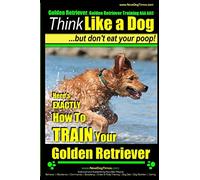 Golden Retriever, Golden Retriever Training AAA AKC | Think Like a Dog, but don': Here's EXACTLY How to TRAIN Your Golden Retriever: 1