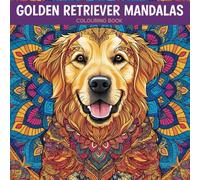 Golden Retriever Mandalas Adult Colouring Book: A World of Canine Colouring Fun!