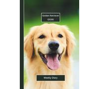 Golden Retriever Weekly Diary 2026: A gorgeous Week View Planner 2026 (spread across 2 pages). It's an ideally sized (6"x9") pet lover's journal in a ... pages. Great gift for friends and family.