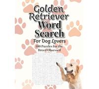 Golden Retriever Word Search for Dog Lovers:: 100 Puzzles for the Breed Obsessed