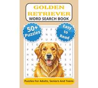 Golden Retriever Word Search Puzzle Book: Fun Dog Themed Word Search Puzzles for Golden Retriever Lovers, Relaxing Brain Games for Adults, Seniors, ... gift for vacations, holidays and free times