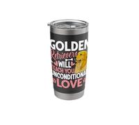 Golden Retrievers Will Teach You Unconditional Love Stainless Steel Insulated Tumbler