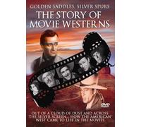 Golden Saddles, Silver Spurs-The Story Of Movie Westerns-Documentary