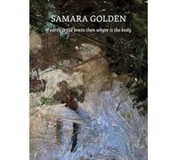 Golden, Samara - Samara Golden: if earth is the brain then where is the body