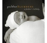 Golden Slumbers: A Father's Lullaby
