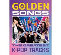 Golden Songs: The Greatest K-Pop Tracks