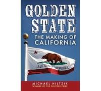 Golden State: The Making of California
