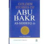 Golden Stories of Abu Bakr As-Siddeeq by Abdul Malik Mujahid