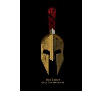 Golden-Style Spartan Helmet Diary: Leonidas, Gladiator, Soldier Notebook, matte finish cover, 6x9", 120 pages, lined ruled paper, for all the ... family, Dads, Moms, kids and Grandparents