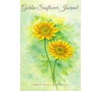 Golden Sunflower Journal: A 6 x 9 in Lined Notebook for Notes and Reflections