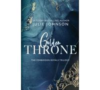 Golden Throne: 2 (The Forbidden Royals Trilogy)