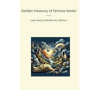 Golden treasury of famous books (Classic Books)