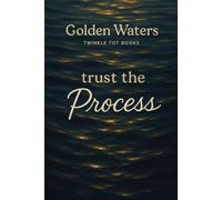 Golden Waters - Trust the Process